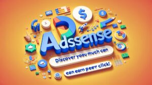 Google AdSense: Descubra Quanto Você Pode Ganhar por Clique!